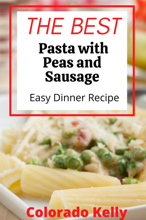 Pasta With Peas And Sausage, Pasta And Peas, Pasta With Peas, Easy Dinner Recipe, Pea Recipes, Quick And Easy Dinner, Sausage Pasta, Quick Dinner Recipes, Picky Eaters