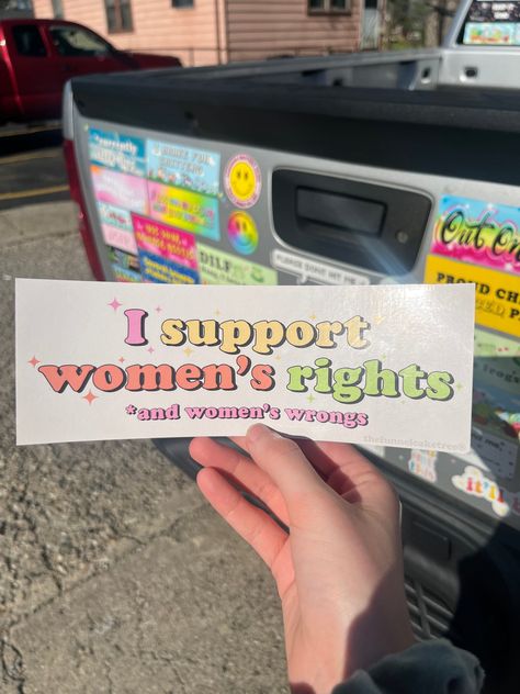 I Support Women's Rights And Wrongs Bumper Sticker -  #Bumper #Rights #sticker #Support #Womens #Wrongs Bumper Sticker Aesthetic, Car Deco, Cool Car Accessories, Girly Car, Car Goals, Cute Car Accessories, Car Bumper Stickers, Women's Rights, S Car