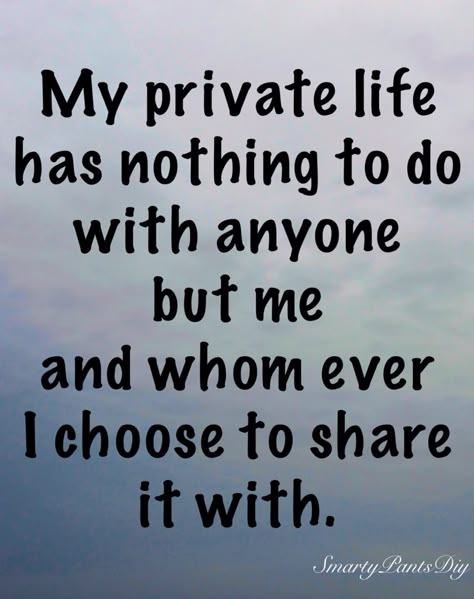 Invasion of privacy is never ok Private Life Quotes, Privacy Quotes, Infj Empath, Human And Animal, Sensitive Person, Beauty And Makeup, Random Quotes, Single Life, Private Life