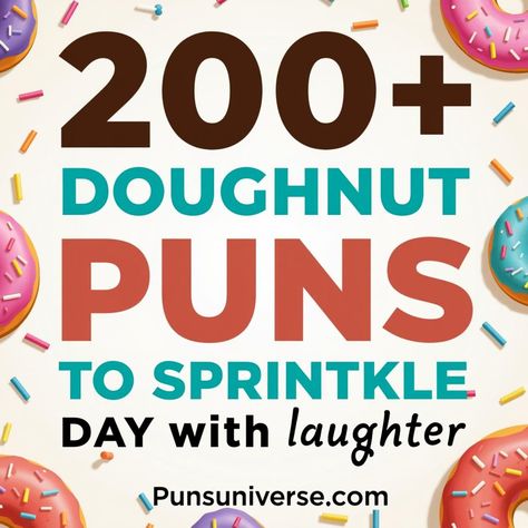 🎉 Donut worry, be happy! Dive into a hole lot of fun with 200+ doughnut puns that will sprinkle joy and laughter into your day. Whether you're a glazed enthusiast or a classic fan, these witty treats are sure to leave you chuckling! Perfect for sharing or keeping to yourself - it’s the sweetest way to brighten your mood! 🍩✨ #puns #humor #funny #sweets #donutlove #laughter Donut Quotes Funny, Donut Pun, Donut Quotes, Donut Worry Be Happy, Donut Worry, Word Play, One Liner, Dad Humor, Humor Funny