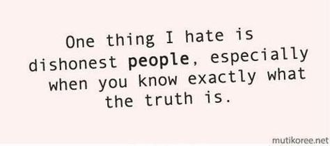 Being dishonest gets you no where... We saw right through you from the beginning. Dishonest People Quotes, Dishonesty Quotes, Dishonest People, Why Lie, 2024 Quotes, Honest Quotes, Life Philosophy, Truth Hurts, True Life