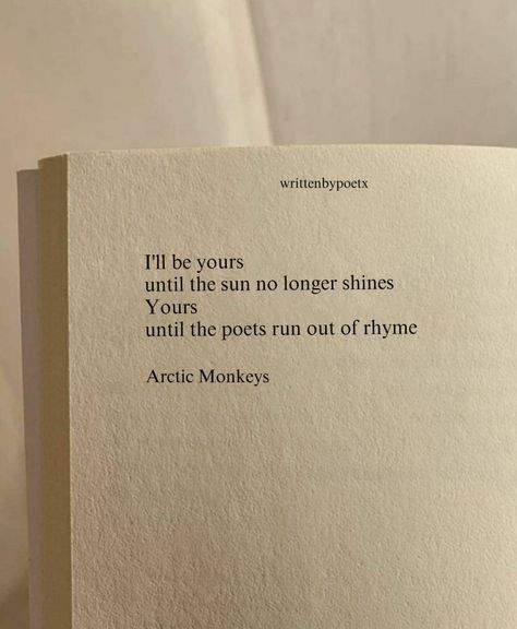 Arctic Monkeys Love Quotes, Arctic Monkey Quote, Arctic Monkeys Quotes, Arctic Monkeys Lyrics, Poetic Quote, I'm Yours, Romantic Book Quotes, The Jacksons, Poem Quotes