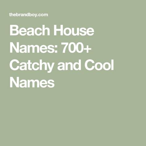 Beach House Names: 700+ Catchy and Cool Names Names For Airbnb, Coastal Business Names, House Name Signs Exterior, Beach House Name Signs, Airbnb House Names, Naming Your Airbnb, Airbnb Names Ideas Unique, Beach Names Ideas, Apartment Names Ideas