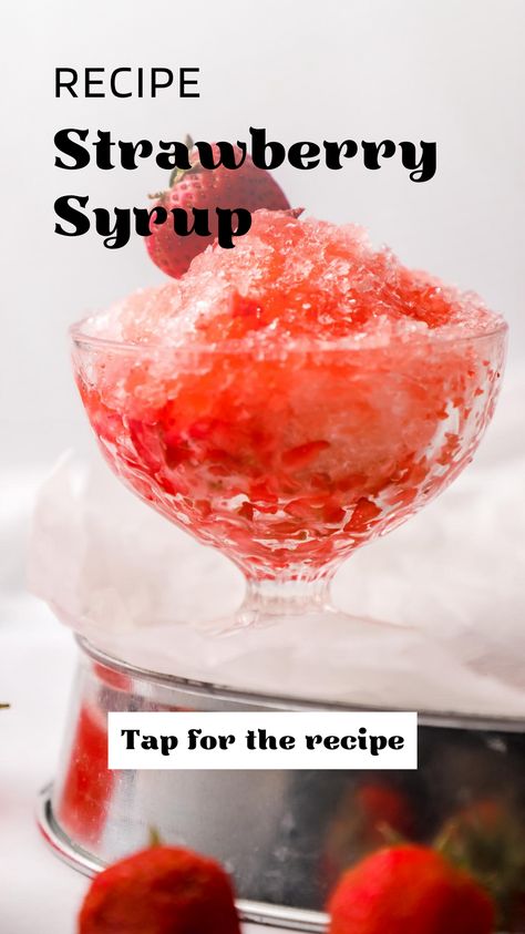 Homemade Shaved Ice Syrup, Shaved Ice Syrup Recipe, French Toast Strawberry, Shave Ice Syrup Recipe, Strawberry Galette Recipe, Strawberry Syrup Recipe, How To Make Syrup, Healthy Syrup, Strawberry Syrup Recipes