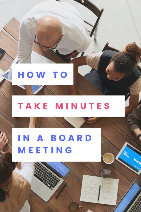 How To Take Meeting Minutes, Minute Taking Tips Meeting, Taking Minutes Meeting Tips, Board Meeting Minutes Template, How To Take Minutes At A Meeting, How To Take Meeting Notes, Minutes Of Meeting, Job Hacks, Career Progression