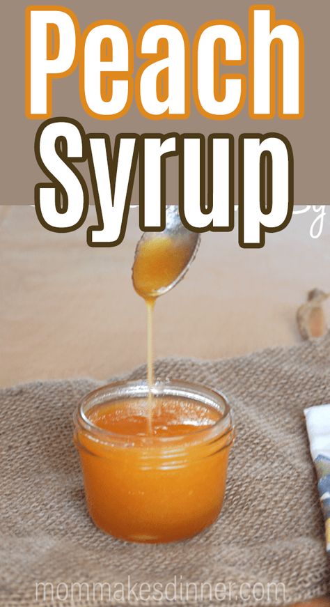 Homemade Peach Syrup, Peach Pancake Syrup, Peach Syrup For Pancakes, Cream Cheese Syrup Recipe, Homemade Maple Syrup Easy, Canned Peach Syrup, Peach Syrup Recipe, Cake Syrup Recipes, Fruit Syrup Recipe For Drinks