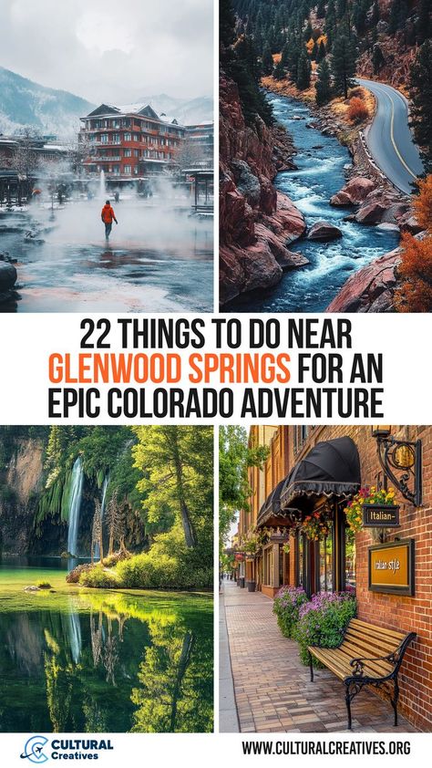 A collage featuring a hot spring resort, a winding river through a canyon, a serene waterfall, and a charming brick street, showcasing 22 Things to Do Near Glenwood Springs for an epic Colorado adventure. Glenwood Springs Colorado, Colorado Rocky Mountains, Thermal Baths, Glenwood Springs, Colorado Adventures, Colorado Travel, Mountain Town, Dream Destinations, Plan Your Trip