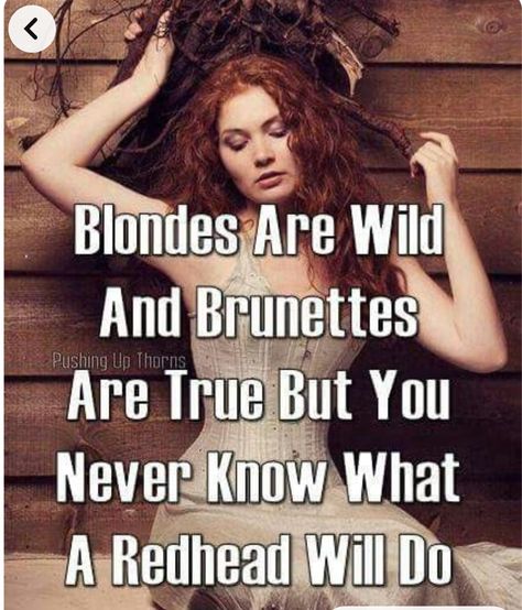 Redhead Memes, Ginger Quotes, Red Hair Quotes, Redhead Facts, Redhead Quotes, Redhead Art, Natural Red Hair, Red Hair Don't Care, Hair Quotes