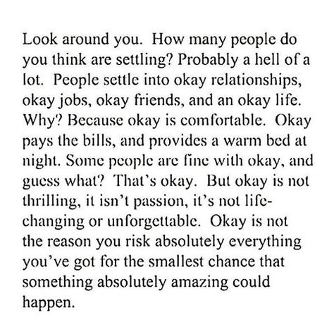 How sad is it that often people chose convenience. Convenience only gets you that... one sided, less than thrilling, safe, convenient love and life. Dont Settle Quotes, Settling Quotes, Now Quotes, Beautiful Quotes, Great Quotes, Inspirational Words, Cool Words, Words Quotes, Wise Words