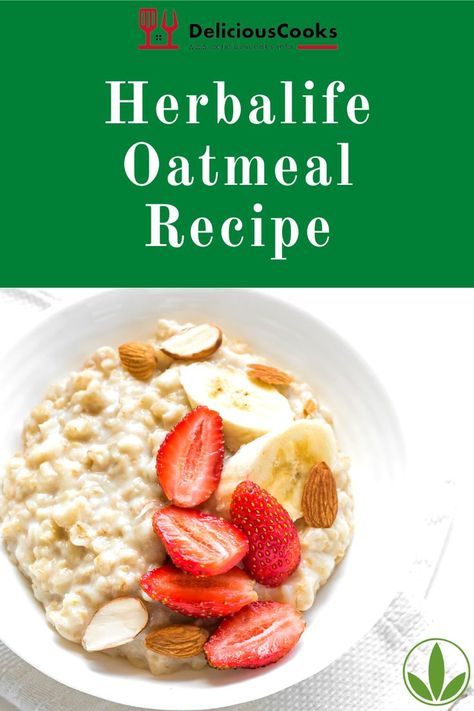 Herbalife Oatmeal Recipe Herbalife Oatmeal, Roasted Oats, Herbalife Protein, Whole Grain Foods, Protein Oatmeal, Protein Bowls, Herbalife Recipes, Gluten Free Oatmeal, Oatmeal Bowls