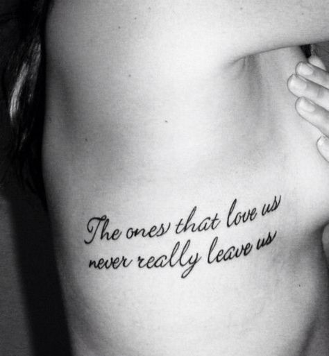 The ones that love us never really leave us Sentimental Tattoos, Us Tattoo, Tattoo Fairy, Tattoo Baby, Rib Tattoos For Women, Meaningful Tattoo Quotes, Quotes Family, Strength Tattoo, Best Tattoos For Women