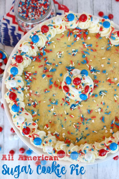 Sugar Cookie Pie, Cookie Pie Recipe, Sugar Cookie Cakes, Giant Chocolate Chip Cookie, Patriotic Desserts, July Recipes, Chocolate Chip Cookie Cake, Chocolate Candies, Sugar Cookie Bars