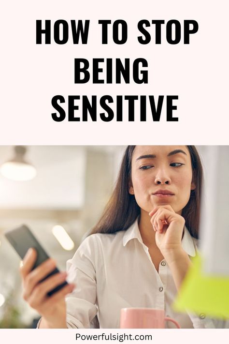 How To Stop Being Sensitive Stop Being Sensitive, Being Sensitive, Too Sensitive, Health Food, Self Care, Improve Yourself, Health