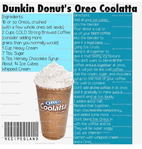 Dunkin Donuts Oreo Coolatta Dunkin Donuts Coffee Recipe, Dunkin Donuts Iced Coffee Recipe, Dunkin Donuts Drinks, Dunkin Donuts Recipe, Oreo Donuts, Dunkin Donuts Iced Coffee, Copykat Recipes, Starbucks Drinks Recipes, Coffee Drink Recipes