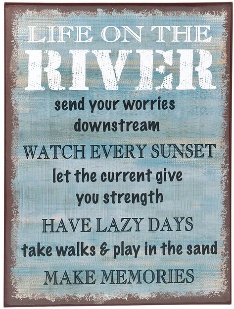 'Life on the River' Wall Sign #affiliate River House Decorating Ideas, River Quotes, River House Decor, River Time, Deck Sign, Homemade Things, River Life, Rustic Crafts, Printable Checklist