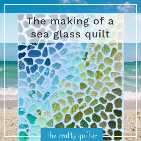 The making of a sea glass quilt (or two) Seaglass Quilt Pattern, Sea Glass Quilt Tutorial, Sea Glass Quilts, Beach Quilts Ideas, Sea Glass Quilt Pattern, Seaglass Quilt, Sea Glass Quilt, Sea Turtle Quilts, Quilt Tutorial Video