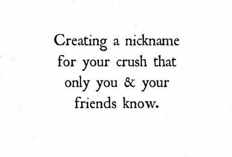 Crush On Classmate, Crush Nicknames Guys, Nickname Quotes, Nickname For Crush, Nicknames For Your Crush, Crush Nicknames, Nicknames For Crush Guys, Cute Nicknames For Crush, Nicknames For Best Friends