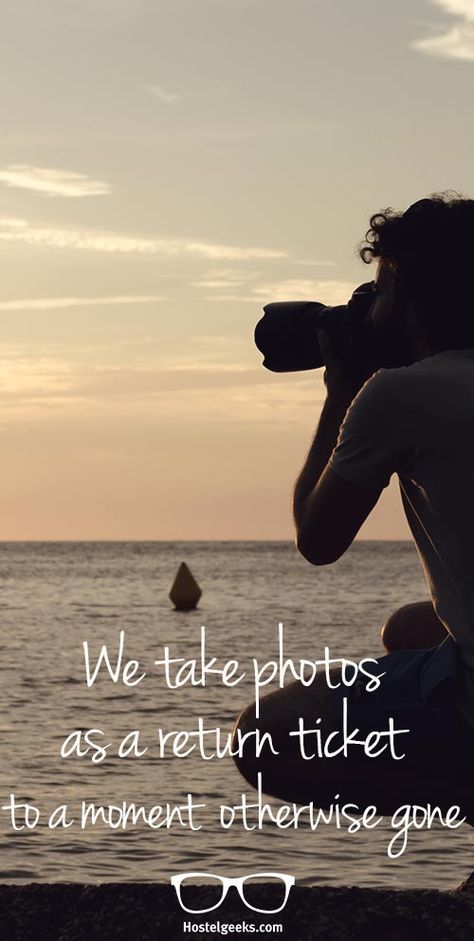 We take photos as a return ticket to a moment otherwise gone Find more travel quotes at http://hostelgeeks.com/travel-quotes/ Wanderlust Quotes, Vacation Quotes, Best Travel Quotes, Travel Quotes Wanderlust, Vacation Inspiration, Quotes About Photography, Travel Quotes Inspirational, Coban, Super Quotes