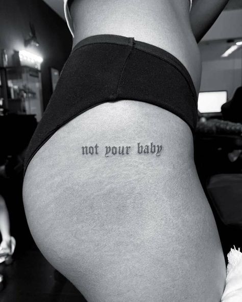 Bum Tattoo, Grunge Boys, Not Your Baby, Cute Tattoos For Women, Badass Tattoos, Discreet Tattoos, Dainty Tattoos, Baby Tattoos, Family Tattoos