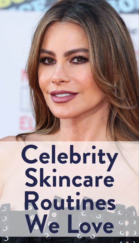 Celebrity Skin Care Routine, Sofia Vergara Hair, Celebrity Skin Care, Celebrity Beauty Secrets, Skincare Secrets, Ab Challenge, Skin Regimen, Celebrities Before And After, Sofia Vergara