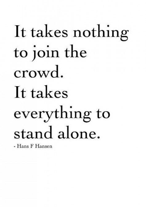 Don't conform to fit someone else mold because it simply will not fit. Being an individual is a big part of being a true transcendentalist. E Card, Quotable Quotes, A Quote, Daily Motivation, It Takes, Great Quotes, Picture Quotes, Beautiful Words, Mantra