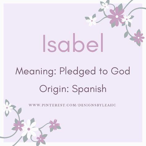 Isabel Name Meaning, Isabelle Name Meaning, Izzy Name Meaning, Isabel Name, Isabelle Name, Baby Names 2022, C Names, Name Ideas For Characters, Rare Names