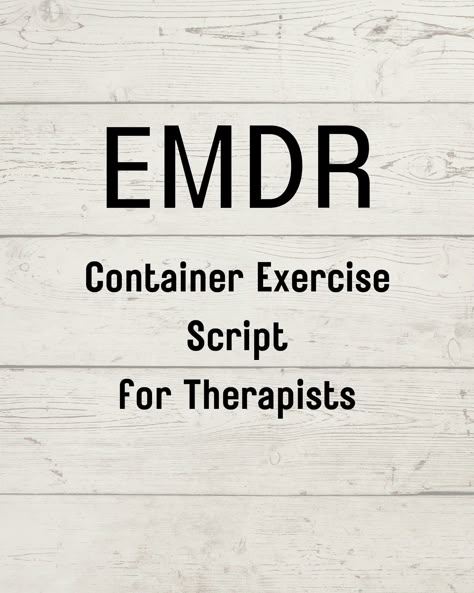 EMDR  Container Exercise Script for Therapists - A Coping Resource for Controlling Disturbances Digital Download | PDF | Two Pages Adapted from Shapiro, F. (2017); Eye Movement Desensitization and Reprocessing Container Exercise Emdr, Emdr Protocol, Ifs Therapy Parts, Person Centred Therapy, Acceptance Committment Therapy, Therapy Session Structure, Private Practice Therapy, Group Therapy Activities, Eye Movement