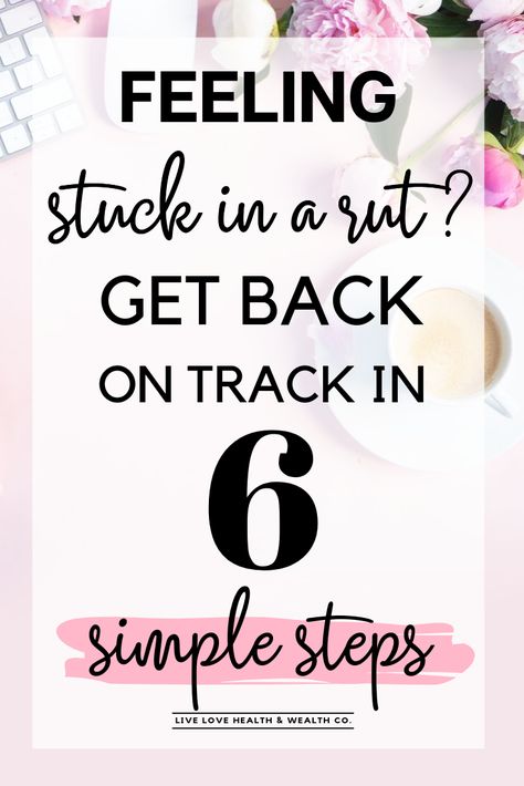 Getting Back On Track, Feeling Stuck In Life, Stop Being Lazy, Overcoming Procrastination, Stuck In Life, In A Rut, Stuck In A Rut, Get Back On Track, Backing Tracks