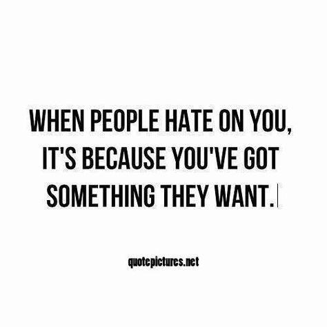 Hater-quotes-When-people-hate-on-you-its-because-youve-got… | Flickr Jealous People Quotes, Jealous Quotes, Kombinasi Font, Jealousy Quotes, Quotes About Haters, Inspirerende Ord, Motiverende Quotes, Sassy Quotes, Badass Quotes