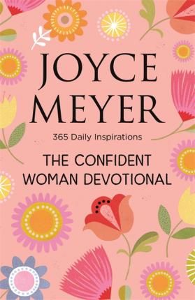 The Confident Woman Devotional Joyce Meyer Books, Women Devotional, Simple Prayers, Devotional Books, Family Psychology, Joyce Meyer, Live In The Present, Self Image, Confident Woman