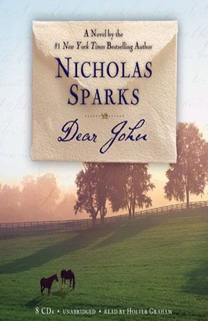 Dear John Dear John Book, Dear John Nicholas Sparks, Nicholas Sparks Books, Miranda Priestly, Nicholas Sparks, Dear John, Carrie Fisher, Channing Tatum, Books And Movies