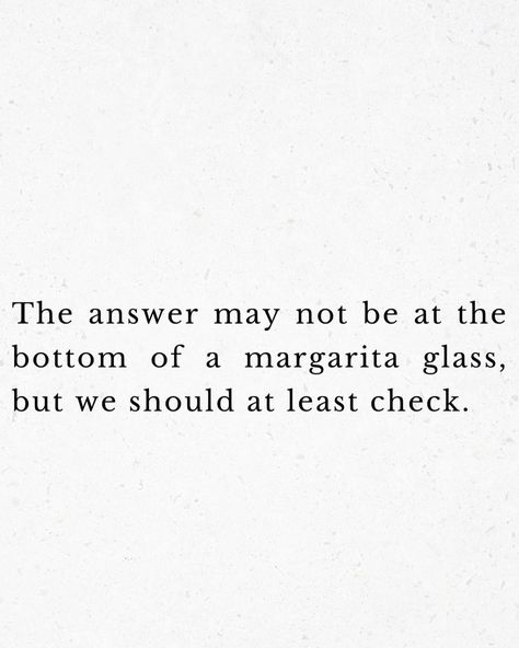 The answer may not be at the bottom of a margarita glass, but we should at least check. 🧉🍹🍋‍🟩 • • The REAL answer is in that 🔗 in my bio!!!!!! #justforfun #sarcasticmom #sidehustlemom #margarita #fyp #momsoftiktok #relax #workingmom #workingathome #passiveincome Cocktail Captions, Martini Quotes, Margarita Quotes, Tequila Quotes, Cocktail Quotes, Bar Quotes, Tequila Margarita, House Quotes, Bag Ideas