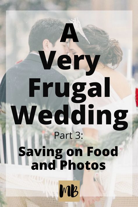 A Very Frugal Wedding Part 3: Savings on Food and Photos | #dreamwedding #frugalwedding #frugalweddingtips #weddinghacking Save Money Wedding, Frugal Wedding, Save On Foods, Wedding Planning On A Budget, Frugal Lifestyle, Wedding Budget, Frugal Living Tips, Wedding Diy, Diy Tips