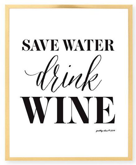 Bar Quotes, Happy Hour Bar, Save Water Drink Wine, Drink Cart, Save Water Drink, Bar Cart Art, Wine Print, Water Drink, Wine Quotes