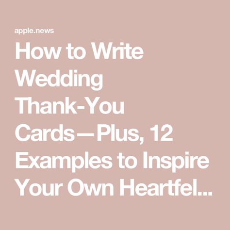 How to Write Wedding Thank-You Cards—Plus, 12 Examples to Inspire Your Own Heartfelt Notes — BRIDES How To Write Wedding Thank You Cards, Wedding Thank You Template, Thank You Card Messages Wedding, Wedding Thank You Card Template, Wedding Thank You Cards Wording For Cash, Writing Thank You Cards Wedding, Thank You Notes For Wedding Gifts, Wedding Thank You Cards Wording Messages Simple, Wedding Gift Thank You Cards Wording