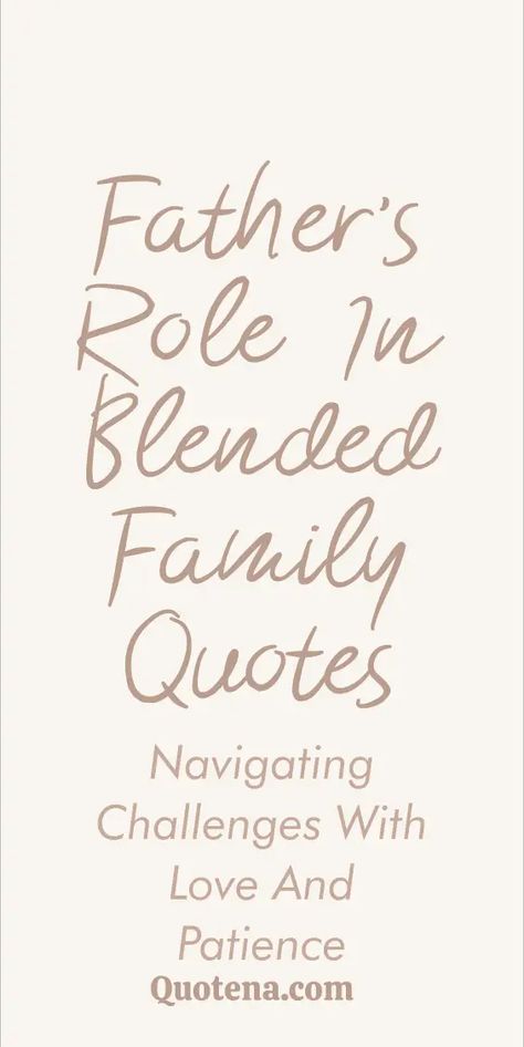 Father's Role in Blended Family Quotes - Navigating Challenges with Love and Patience Driving A Wedge Between Family Quotes, Envy Quotes, New York Quotes, Blended Family Quotes, Veterans Day Quotes, Yoda Quotes, Blended Families, Birthday In Heaven, Heaven Quotes