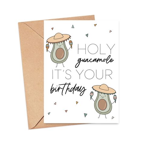 Holy Guacamole, It's Your Birthday Card Homemade Cards For Moms Birthday, Super Cute Birthday Card, Homemade Sister Birthday Cards, Funny Homemade Cards, Cricut Cards Birthday, Corny Birthday Cards, Funny Handmade Birthday Cards, Fun Birthday Cards Diy, Mum Birthday Cards Handmade