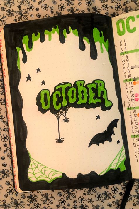 October bullet journal cover oage with green and black goo, spider webs, and bats Journal Bucket List Layout, Halloween Journaling Ideas, October Aesthetic Journal, October Journal Cover Page, Journal Cover Drawing Ideas, Black Page Journal Ideas, October Notebook Ideas, Aesthetic Journal Book Cover, October Dot Journal Ideas