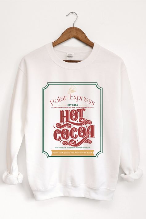 The Polar Express sweatshirt, hot cocoa sweatshirt, christmas sweatshirt Christmas Polar Express, North Pole Express, The Polar Express, Ultimate Christmas, Polar Express, Holiday Movie, Holiday Sweatshirt, Sweatshirt Christmas, North Pole