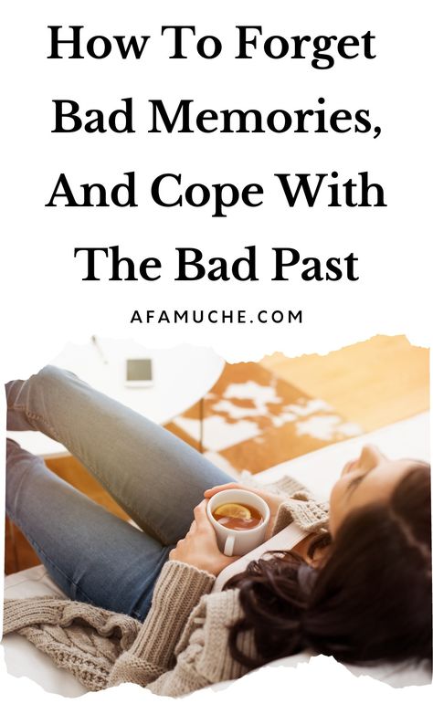 How To Forget A Bad Memory And Let Things Go - Afam Uche How To Forget Something, Bad Memory, Let Things Go, Past Quotes, Psychology Disorders, Forgetting The Past, Life Coaching Tools, Abraham Hicks Quotes, Positive People