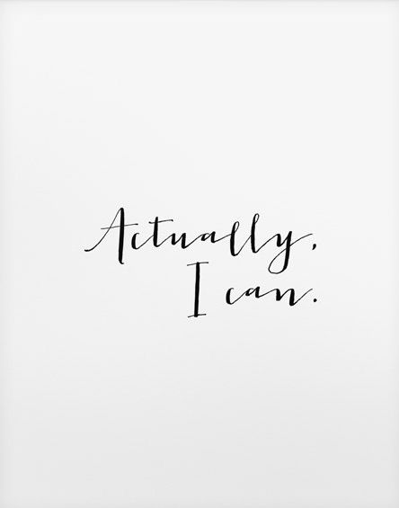 Actually, I can do everything you said I couldn't, be everything you said I wouldn't. I will break through those negative opinions and continue making my life amazing!! Actually, I can. Hulk Aesthetic, Black And White Wall Decor, Actually I Can, Fly Quotes, White Wall Decor, Black And White Wall, Typographic Poster, Motivational Prints, Print Black And White