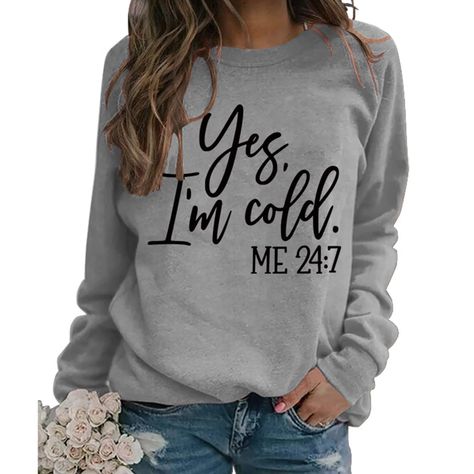 PRICES MAY VARY. Brand new and high quality.Quality cotton material, skin-friendly, breathable against your skin, soft and comfortable to wear. Long sleeves, crewneck, this sweatshirts includes ribbed knit, and cuffs for lasting quality. Yes I'm Cold Me 24:7 letters printed, great for womens or girls, gift for mom, grandmother, sister, family. Easy pair with various clothing, great with leggings, skinny jeans, sweatpants, sneaker, etc. Suitable for spring, fall and winter, casual daily wear, str Winter Shirts For Women, 90s Grunge Outfits, I'm Fine, Winter Shirts, Letter Print Sweatshirt, Crop Top Blouse, Shirts For Women, Cardigan Jacket, Grunge Outfits