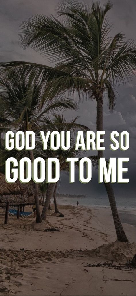 God Has Been So Good To Me Quotes, God Is So Good To Me, God Is So Good Quotes, Goodness Of God Quotes, Good Bible Verses, Important Bible Verses, Biblical Thoughts, Psalm 27 13, God Is So Good