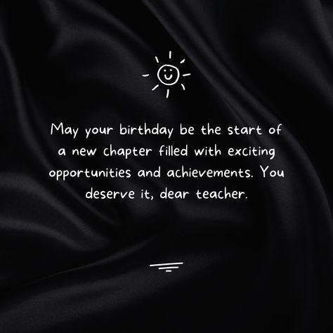 Birthday Wish For Teacher Quotes, Birthday Wishes For Favorite Teacher, Birthday Wishes For Favourite Teacher, Birthday Letter For Teacher, Birthday Wishes For Maths Teacher, Happy Birthday Teacher Quotes, Birthday Wishes For Principal, Caption For Teachers, Best Wishes For Teacher