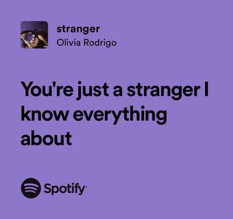 stranger I Know Everything, Olivia Lyrics, Songs That Describe Me, Meaningful Lyrics, Song Lyric Quotes, Favorite Lyrics, Music Album Cover, Music Charts, Cool Lyrics