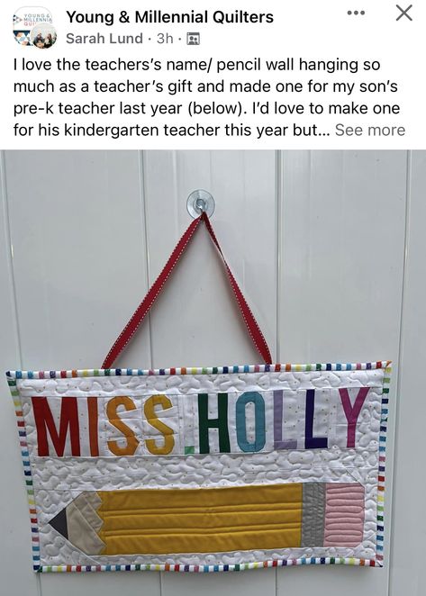 Quilted Teacher Gifts, Teacher Quilt, Quilt Wall Hangers, Teacher Name Signs, School Room, Classroom Walls, Teacher Name, School Decorations, Quilted Wall Hangings