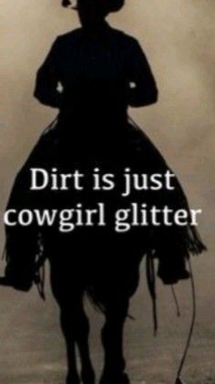 Cowgirl Quote, So True, Pins