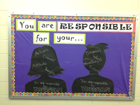 You are RESPONSIBLE for your.... Bulletin Board Responsibility, Responsibility Bulletin Board, Responsibility Bulletin Board Ideas, Values Bulletin Board, Guidance Bulletin Boards, Character Bulletin Boards, Elementary Counselor, School Counselor Bulletin Boards, Counselor Bulletin Boards