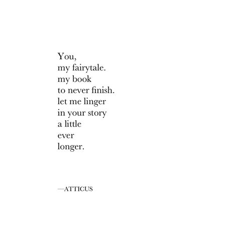 'My Fairytale' #atticuspoetry #atticus #love #forever #fairytale Atticus Poems, Fairytale Quotes, Atticus Quotes, Love Quotes For Wedding, Happy End, Atticus, Love Forever, Sweet Nothings, Poem Quotes