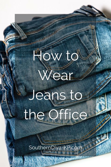 How to Wear Jeans to the Office — SouthernDivaKP Wearing Jeans To Work Business Casual, What To Wear With Jeans To Work, Casual Jean Work Outfits Women, Jeans Day At Work Casual Fridays, How To Dress Up Jeans For Work, Dressing Up Jeans For Work, Office Jeans Outfit Casual Fridays, Friday Office Outfit Casual, Friday Outfit For Work Casual Jeans